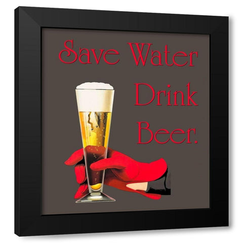 Save Water Drink Beer Black Modern Wood Framed Art Print by Lavoie, Tina