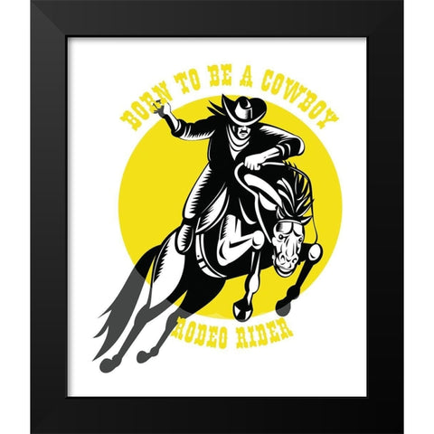 Born to Be a Cowboy Rodeo Rider 2 Black Modern Wood Framed Art Print by Lavoie, Tina