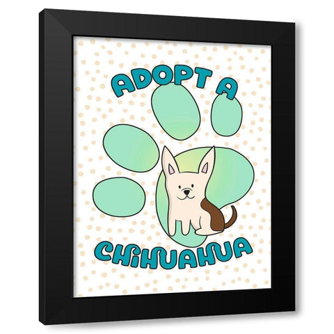 Adopt A Chihuahua Black Modern Wood Framed Art Print by Lavoie, Tina
