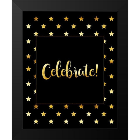 Celebrate Gold Black Modern Wood Framed Art Print by Lavoie, Tina