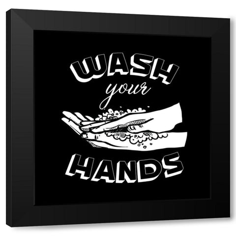 Wash Your Hands BnW Black Modern Wood Framed Art Print by Lavoie, Tina