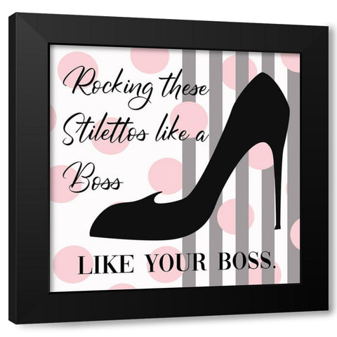 Rocking Stilettos Like A Boss Black Modern Wood Framed Art Print with Double Matting by Lavoie, Tina