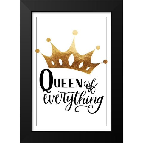 Queen of everything Black Modern Wood Framed Art Print by Lavoie, Tina