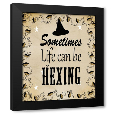 Sometimes Life Can Be Hexing Black Modern Wood Framed Art Print with Double Matting by Wade, Valarie