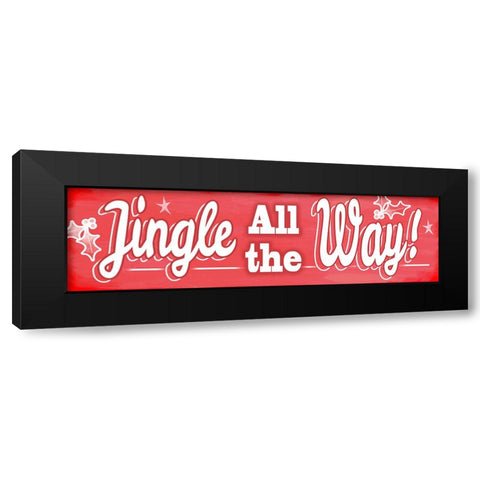 Jingle all the Way Sign Black Modern Wood Framed Art Print by Wade, Valarie