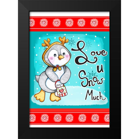 Love U Snow Much Black Modern Wood Framed Art Print by Wade, Valarie