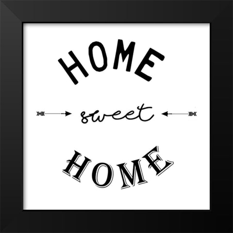 Home Sweet Home Black Modern Wood Framed Art Print by Adebowale