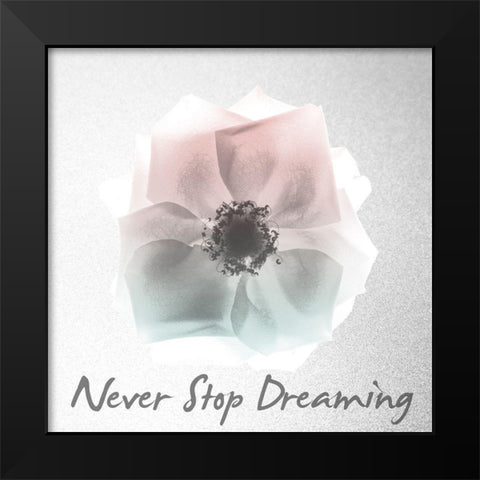 Never Stop Dreaming 1 Black Modern Wood Framed Art Print by Koetsier, Albert