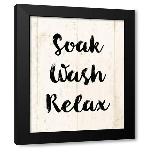 Soak Wash Relax Black Modern Wood Framed Art Print by Vidal, Alicia