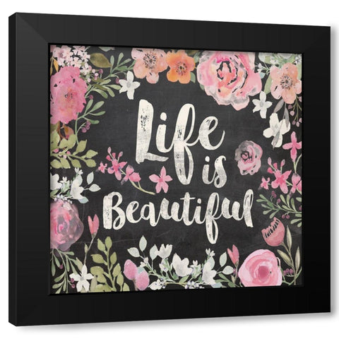 Life Is Beautiful Floral Black Modern Wood Framed Art Print with Double Matting by Vidal, Alicia