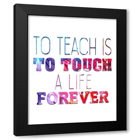 To Teach Black Modern Wood Framed Art Print with Double Matting by Bailey, Ann