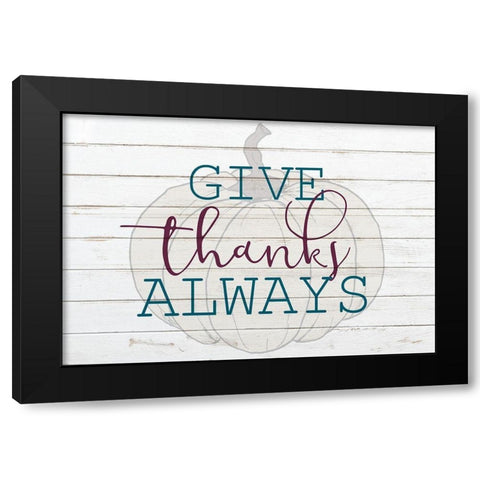 Give Thanks Always Black Modern Wood Framed Art Print by Bailey, Ann