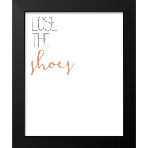 Lose The Shoes Black Modern Wood Framed Art Print by Bailey, Ann
