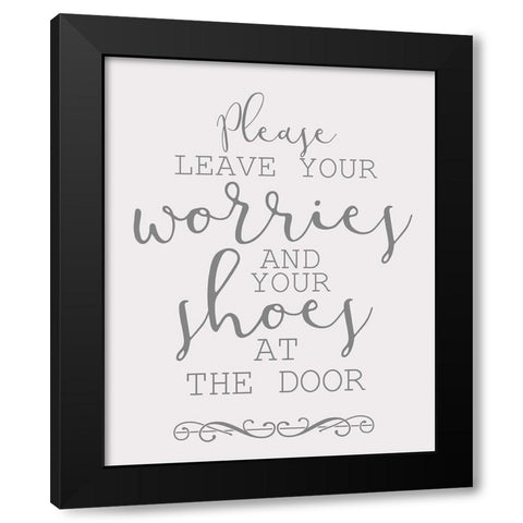 Leave Your Worries Black Modern Wood Framed Art Print by Bailey, Ann