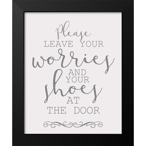 Leave Your Worries Black Modern Wood Framed Art Print by Bailey, Ann