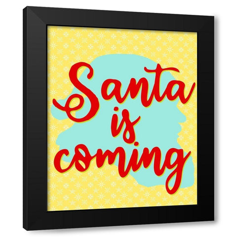 Santa is Coming Black Modern Wood Framed Art Print by Bailey, Ann