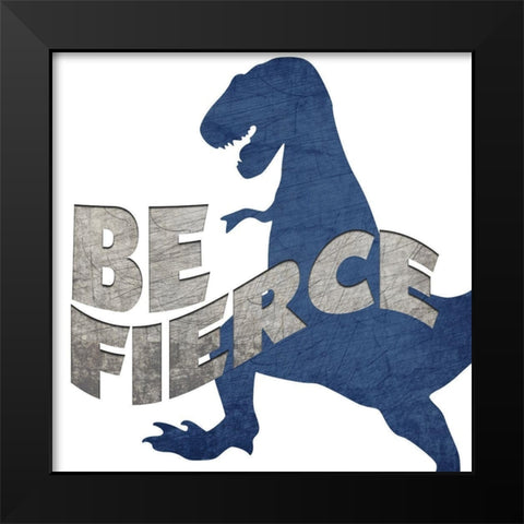 Be Fierce Black Modern Wood Framed Art Print by Bailey, Ann