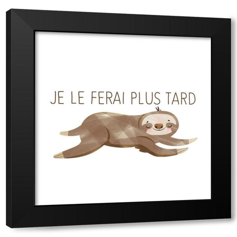 Do It Later French Black Modern Wood Framed Art Print with Double Matting by Bailey, Ann