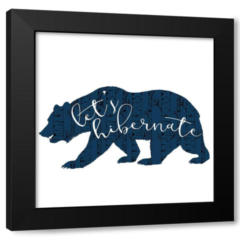 Lets Hibernate Black Modern Wood Framed Art Print by Bailey, Ann