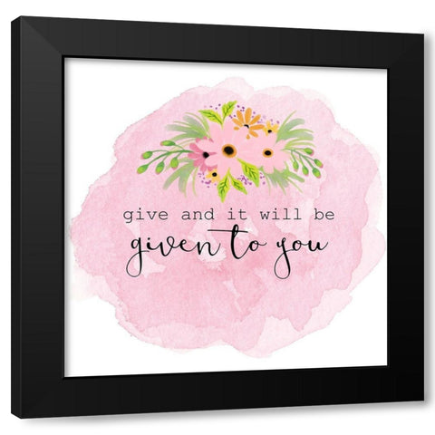 Given To You Black Modern Wood Framed Art Print with Double Matting by Bailey, Ann