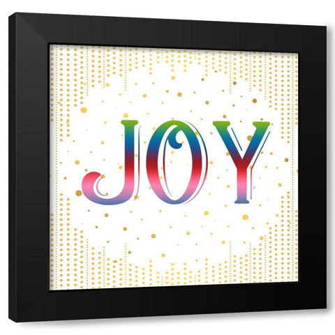JOY Colorful Black Modern Wood Framed Art Print by Bailey, Ann