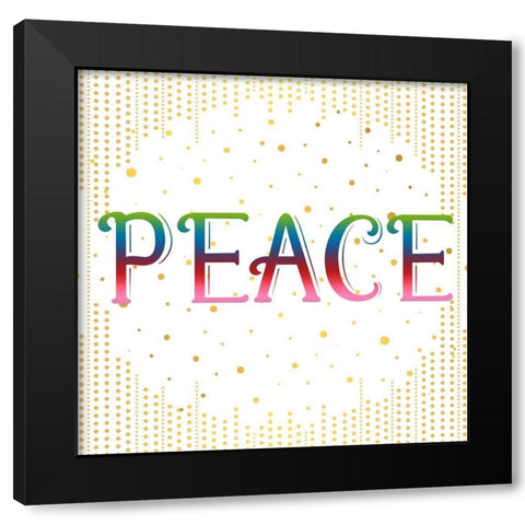 PEACE Colorful Black Modern Wood Framed Art Print by Bailey, Ann