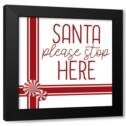 Santa Stop Candy Black Modern Wood Framed Art Print with Double Matting by Bailey, Ann