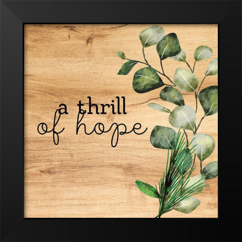A Thrill of Hope Black Modern Wood Framed Art Print by Bailey, Ann
