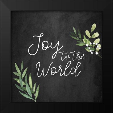 Joy To The World Chalkboard Black Modern Wood Framed Art Print by Bailey, Ann