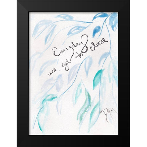 Sentiment Everyday Black Modern Wood Framed Art Print by Dyer, Beverly