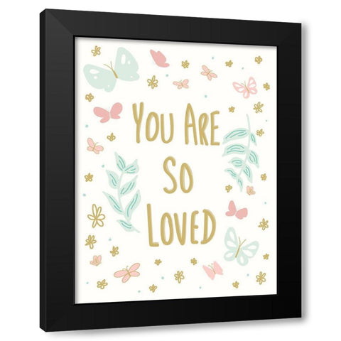 You Are So Loved Black Modern Wood Framed Art Print with Double Matting by Sweet Melody Designs