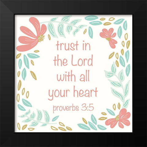 Trust In The Lord Black Modern Wood Framed Art Print by Sweet Melody Designs