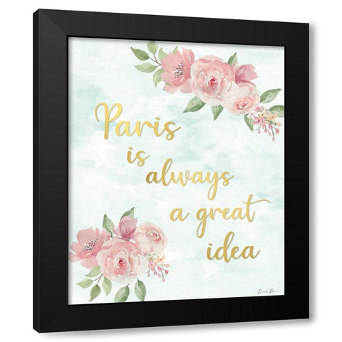 Paris is a Great Idea Black Modern Wood Framed Art Print with Double Matting by Brown, Denise