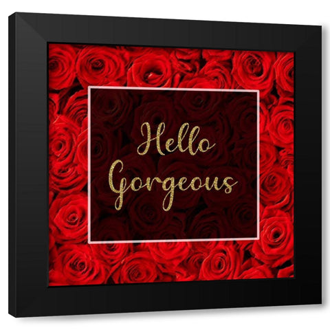 Hello Gorgeous Black Modern Wood Framed Art Print by Brown, Denise