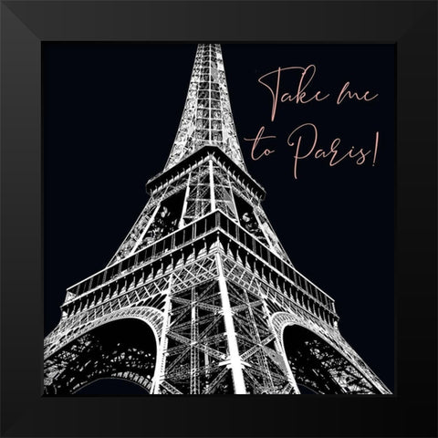 Take Me To Paris Black Modern Wood Framed Art Print by Brown, Denise