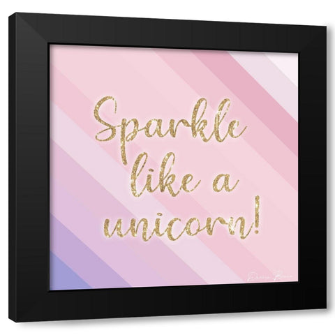 Sparkle Like a Unicorn 1 Black Modern Wood Framed Art Print by Brown, Denise
