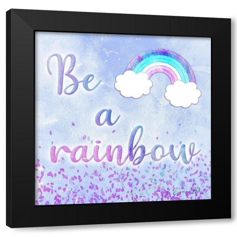 Be a Rainbow Black Modern Wood Framed Art Print by Brown, Denise