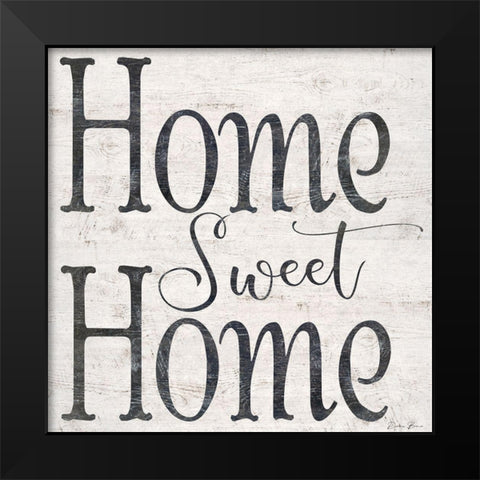 Home Sweet Home Black Modern Wood Framed Art Print by Brown, Denise