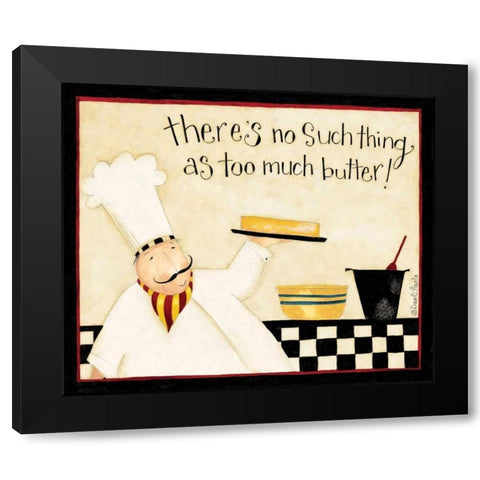 Too Much Butter Black Modern Wood Framed Art Print by DiPaolo, Dan