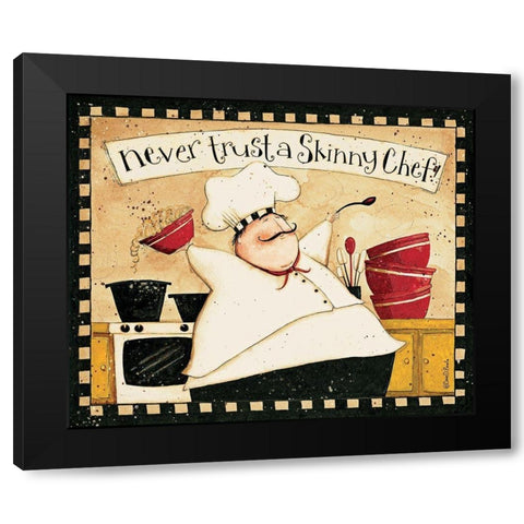 Never Trust Skinny Chef Black Modern Wood Framed Art Print by DiPaolo, Dan