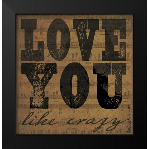 Love Like Crazy Black Modern Wood Framed Art Print by DiPaolo, Dan