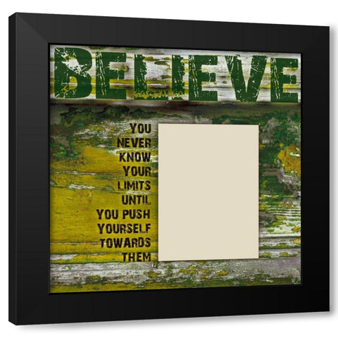 Believe Grunge Black Modern Wood Framed Art Print by Stimson, Diane