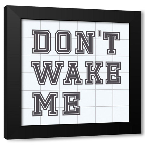 Dont Wake Me Black Modern Wood Framed Art Print with Double Matting by Stimson, Diane