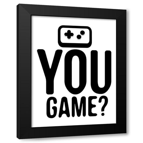 You Game Black Modern Wood Framed Art Print with Double Matting by Rodriquez Jr, Enrique
