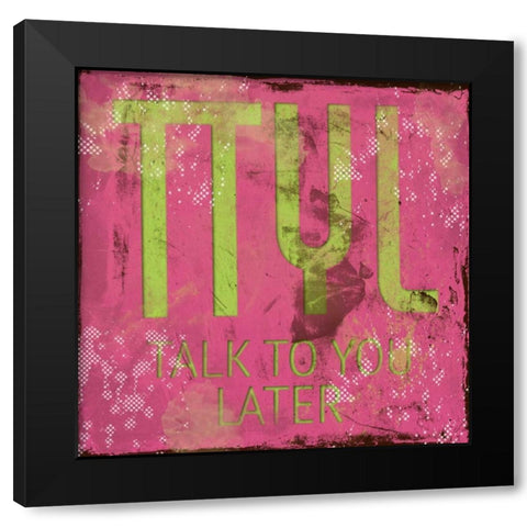 TTYL Black Modern Wood Framed Art Print by Rodriquez Jr, Enrique
