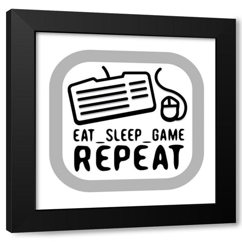 Eat Sleep Game Repeat Black Modern Wood Framed Art Print with Double Matting by Rodriquez Jr, Enrique