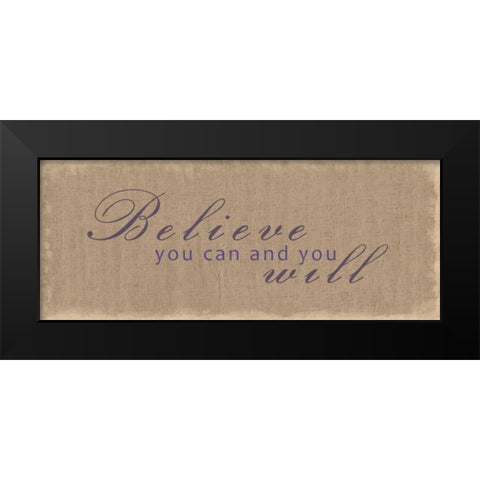 Believe You Can Black Modern Wood Framed Art Print by Gibbons, Lauren