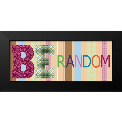 Be Random Panel Black Modern Wood Framed Art Print by Gibbons, Lauren