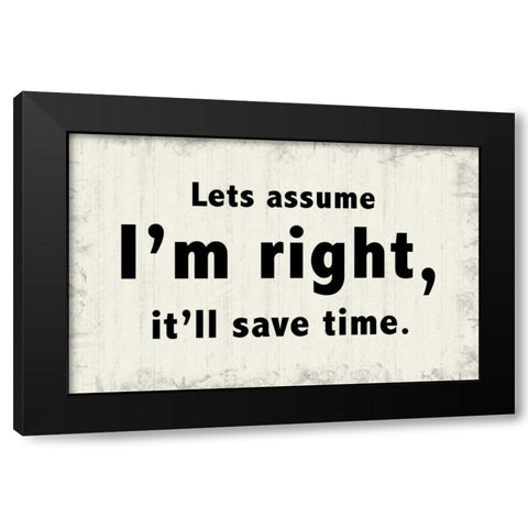 Im Right Black Modern Wood Framed Art Print by Gibbons, Lauren
