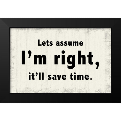Im Right Black Modern Wood Framed Art Print by Gibbons, Lauren